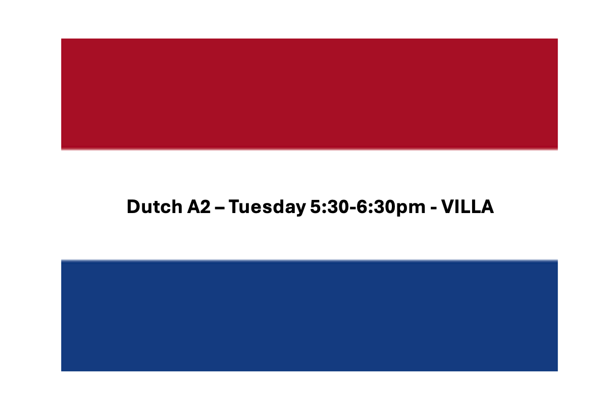 Dutch A2 - Tuesday 5:30pm (Villa)